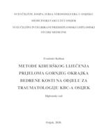 Metode kirurškog liječenja prijeloma gornjeg okrajka bedrene kosti na Odjelu za traumatologiju KBC-a Osijek