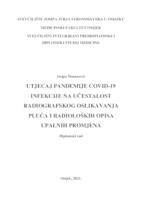 Utjecaj pandemije COVID-19 infekcije na učestalost radiografskog oslikavanja pluća i radioloških opisa upalnih promjena