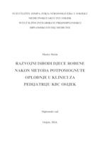 Razvojni ishodi djece rođene nakon metoda potpomognute oplodnje u Klinici za pedijatriju KBC Osijek