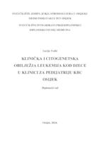 Klinička i citogenetska obilježja leukemija kod djece u Klinici za pedijatriju KBC Osijek