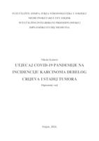 Utjecaj COVID-19 pandemije na incidenciju karcinoma debelog crijeva i stadij tumora