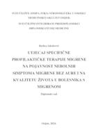 Utjecaj specifične profilaktičke terapije migrene na pojavnost nebolnih simptoma migrene bez aure i na kvalitetu života u bolesnika s migrenom