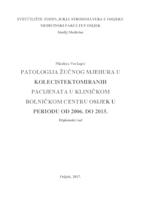 prikaz prve stranice dokumenta Patologija žučnog mjehura u kolecistektomiranih pacijenata u Kliničkom bolničkom centru Osijek u periodu od 2006. do 2015.
